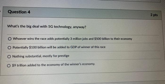 Solved Question 4 2 Pts What's The Big Deal With 5G | Chegg.com