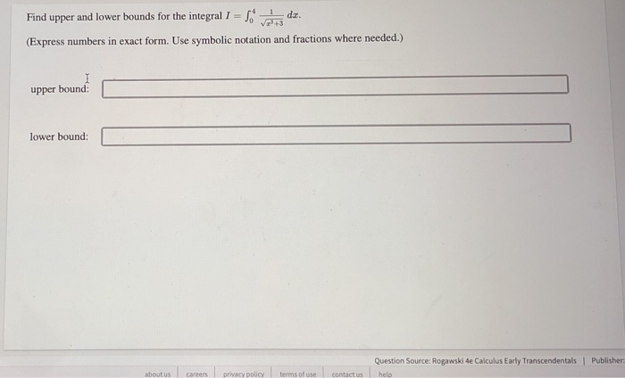 Solved Find upper and lower bounds for the integral I = S a | Chegg.com