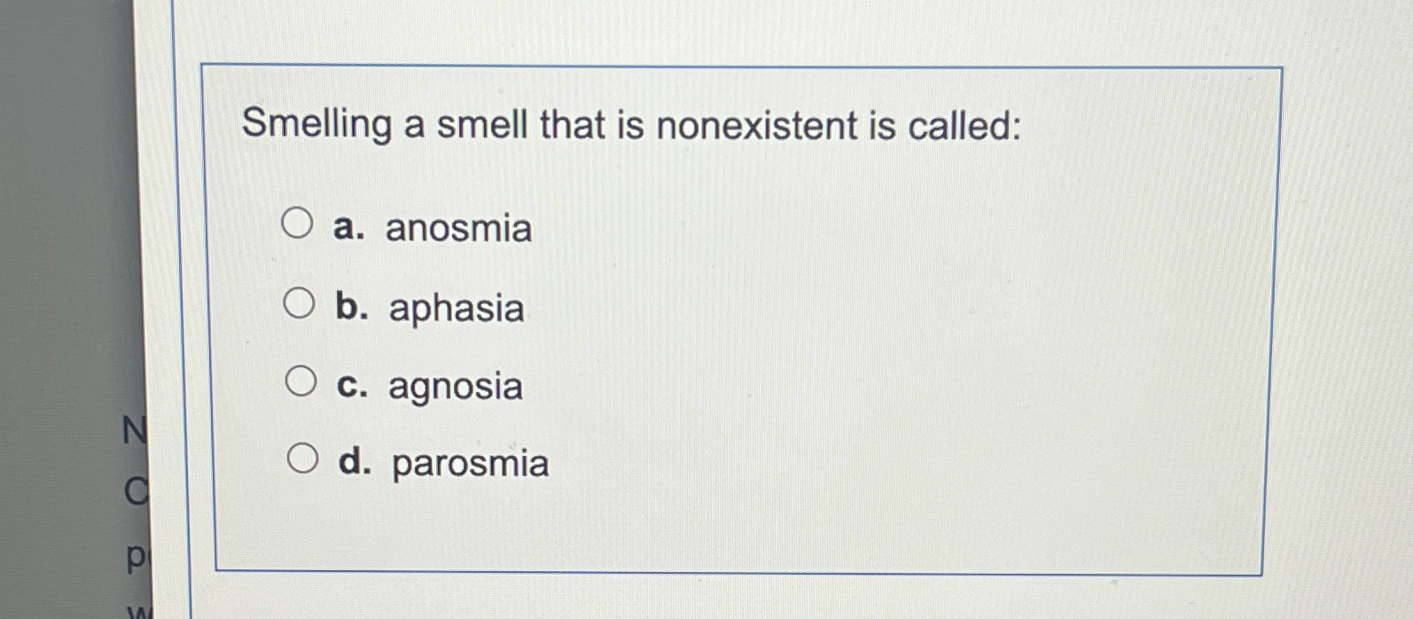 Solved Smelling a smell that is nonexistent is called:a. | Chegg.com