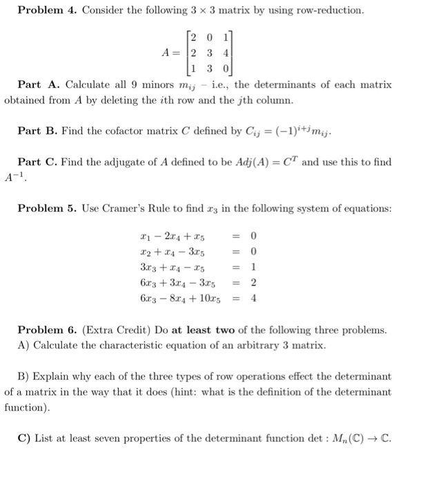 Solved Problem 4. Consider the following 3 x 3 matrix by Chegg