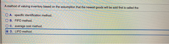 Solved A Method Of Valuing Inventory Based On The Assumption | Chegg.com