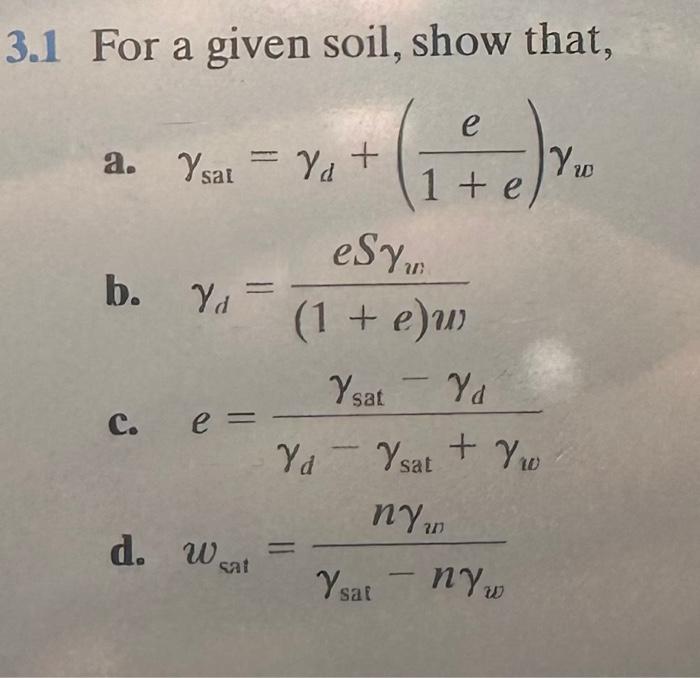 Solved 3.1 For A Given Soil, Show That, E + (₁+0) ₂ Te Y W 1 | Chegg.com