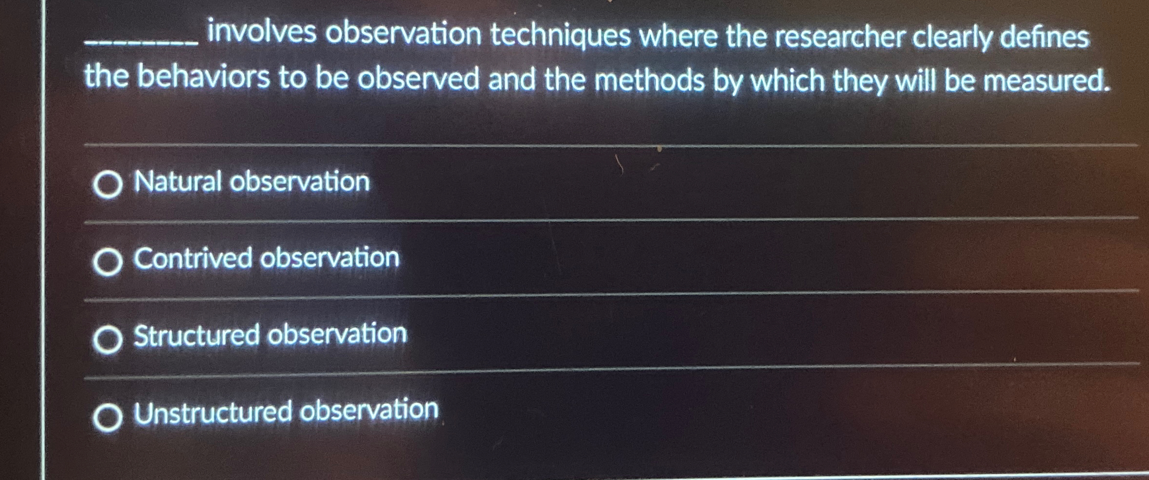 Solved involves observation techniques where the researcher | Chegg.com