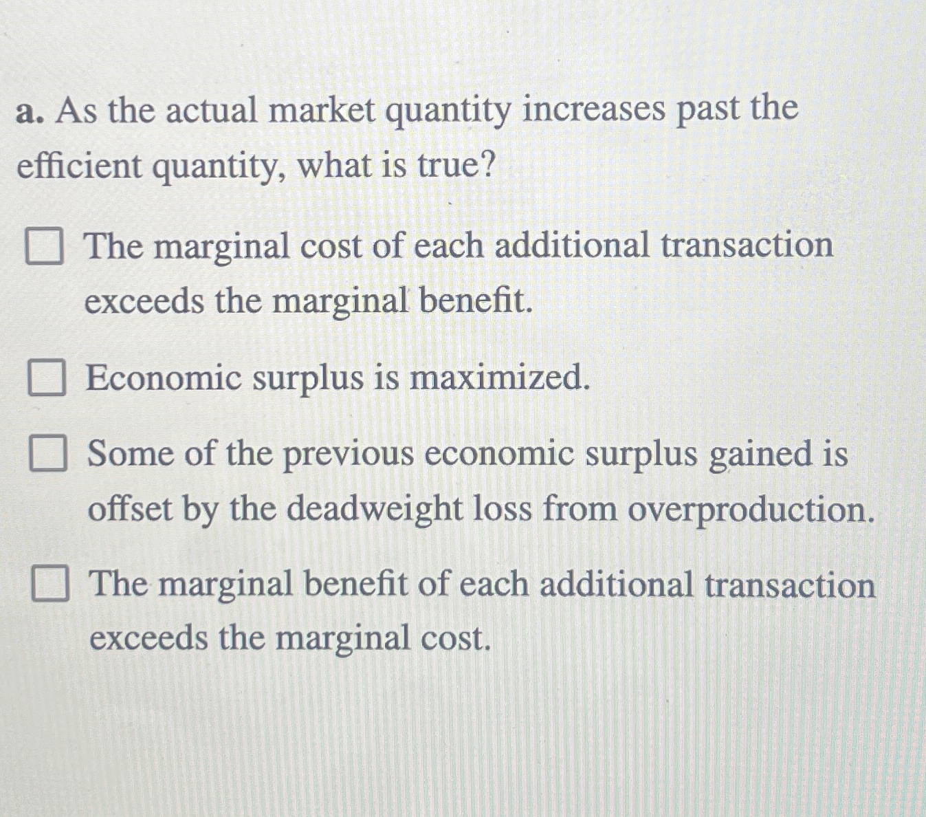 Solved a As the actual market quantity increases past the Chegg com