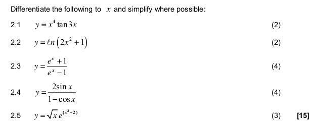 Differentiate the following to \( x \) and simplify where possible: 2.1 \( y=x^{4} \tan 3 x \) \( 2.2 \quad y=\ell n\left(2 x