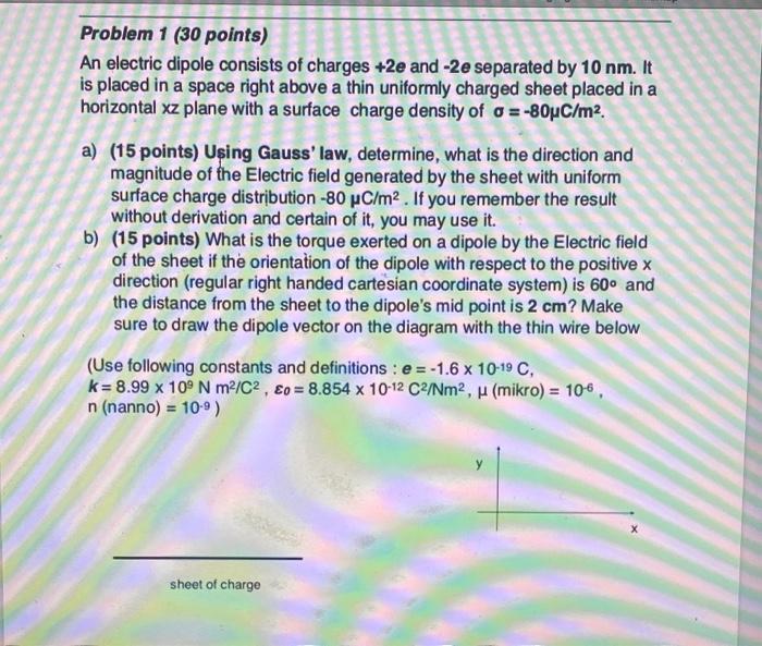 Solved Problem 1 (30 Points) An Electric Dipole Consists Of | Chegg.com