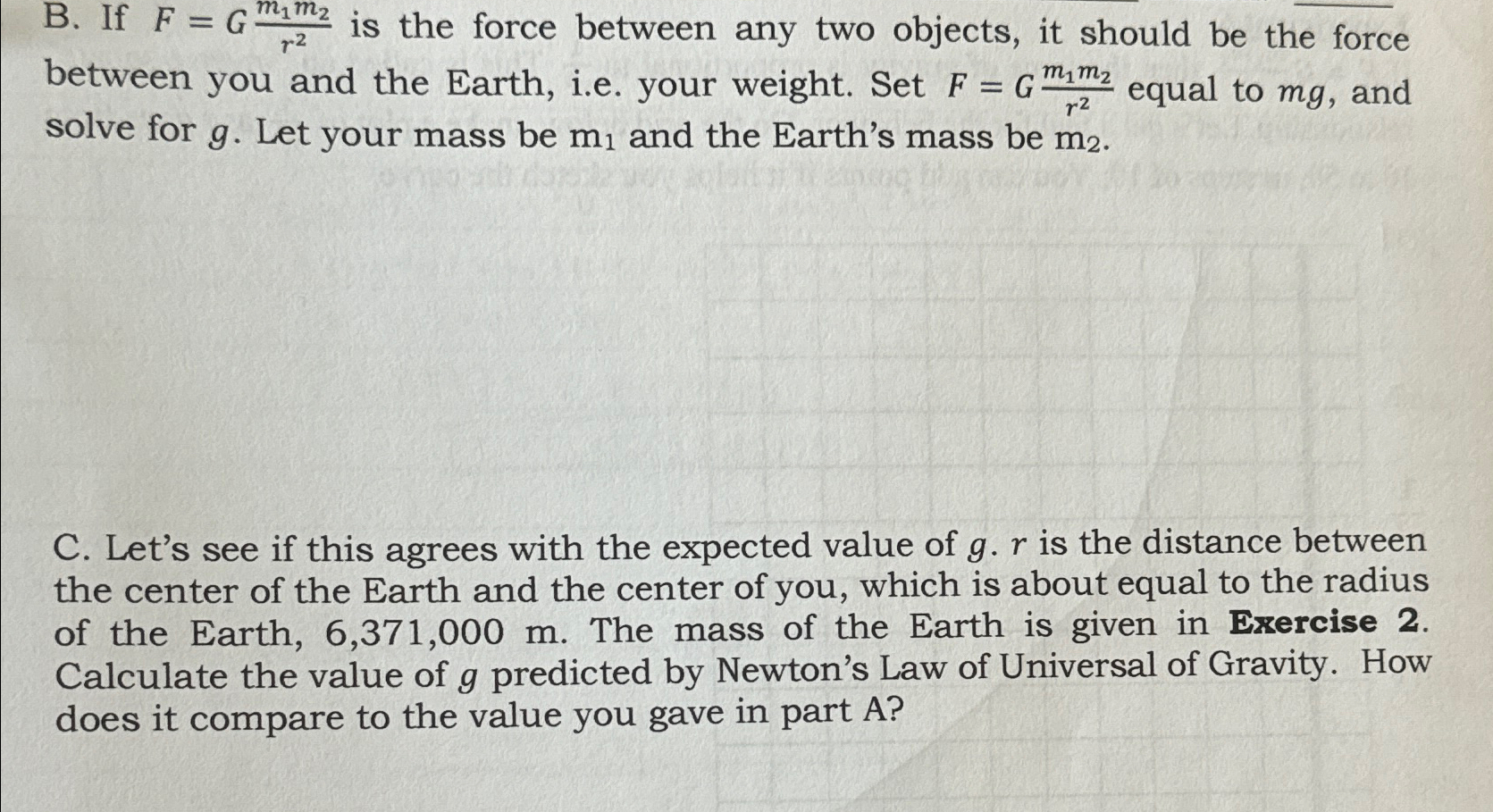 Solved B. ﻿If F=Gm1m2r2 ﻿is the force between any two | Chegg.com