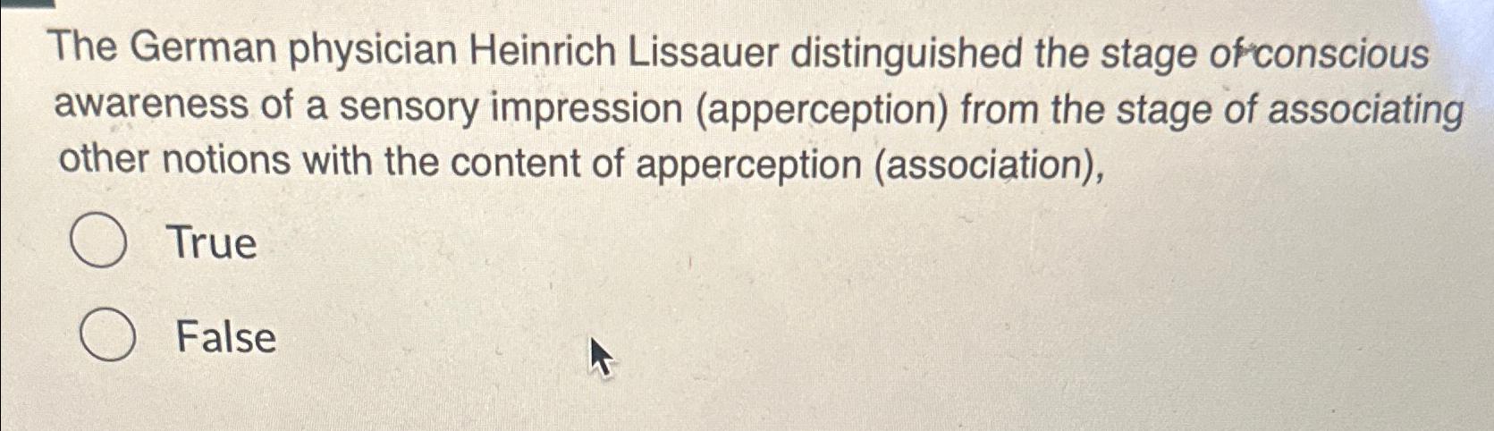 Solved The German physician Heinrich Lissauer distinguished