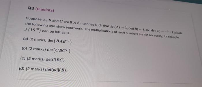 Solved Q3 (8 Points) Suppose A, B And C Are 8 X 8 Matrices | Chegg.com