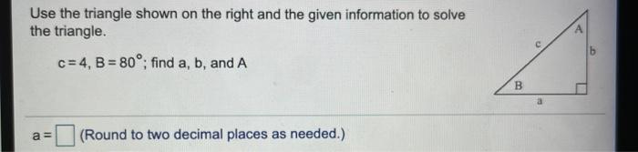 Solved: Use The Triangle Shown On The Right And The Given | Chegg.com