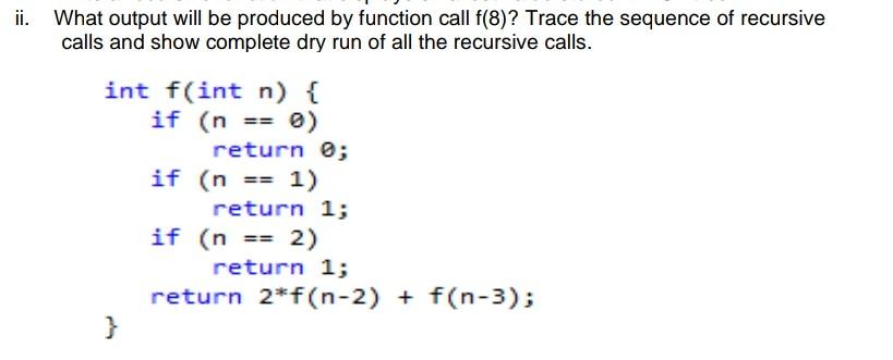Solved ii. What output will be produced by function call | Chegg.com