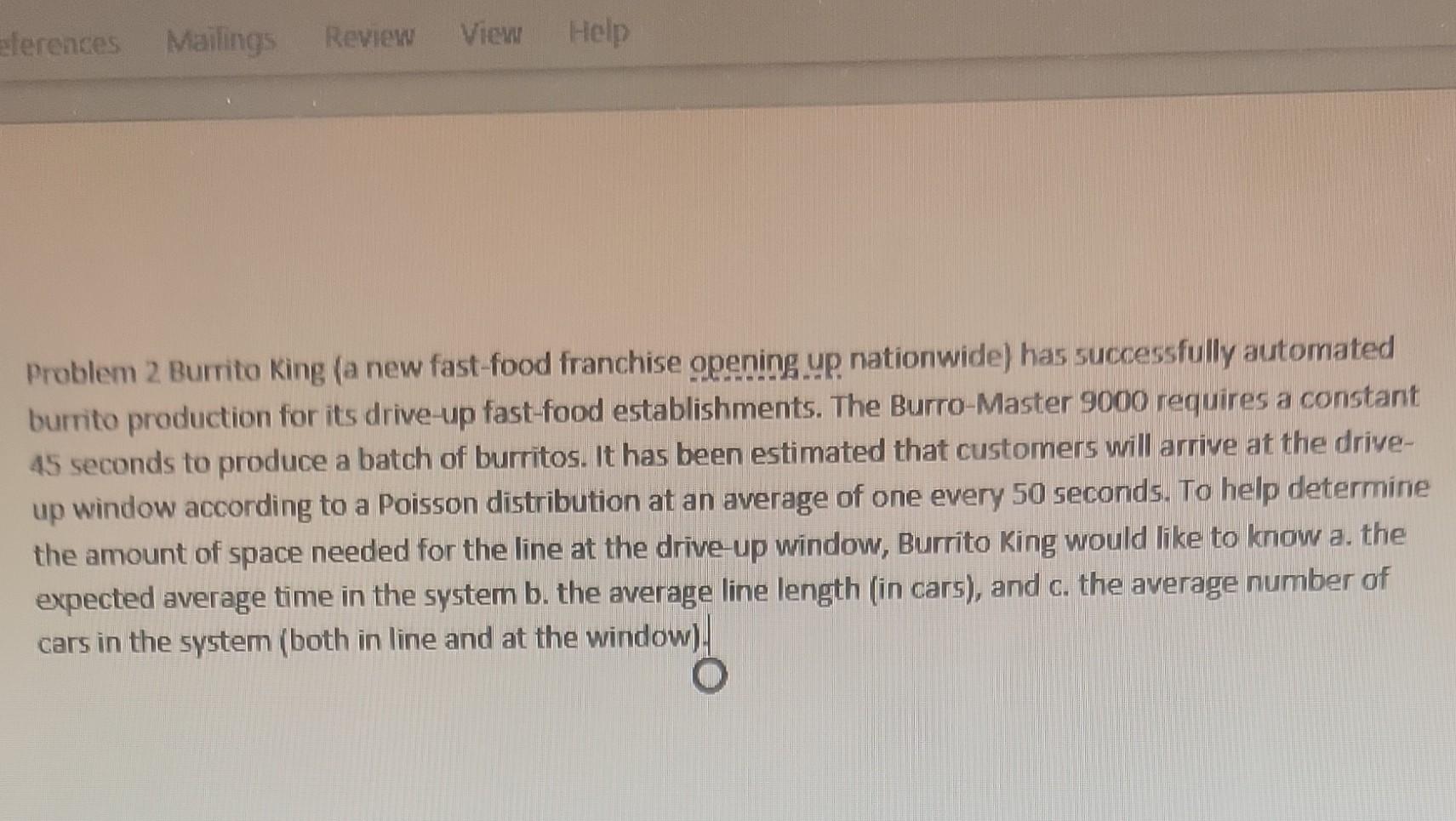 Solved Problem 2 Burrito King (a new fastfood franchise
