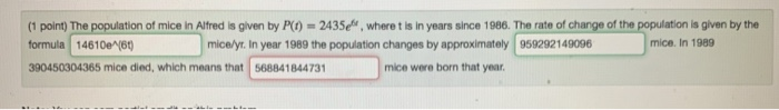 Solved (1 point) The population of mice in Alfred is given | Chegg.com