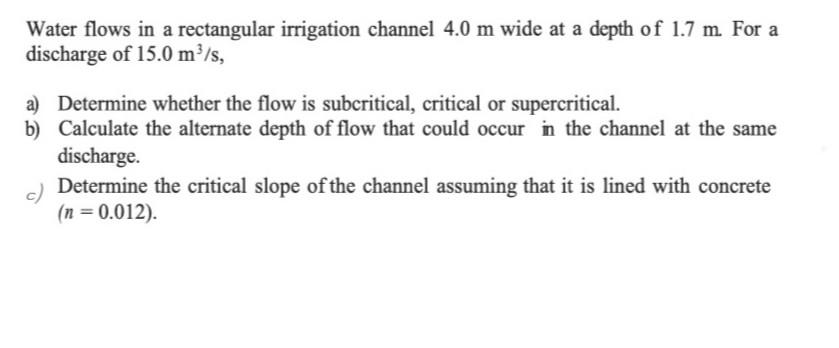 Solved Water flows in a rectangular irrigation channel 4.0 m | Chegg.com
