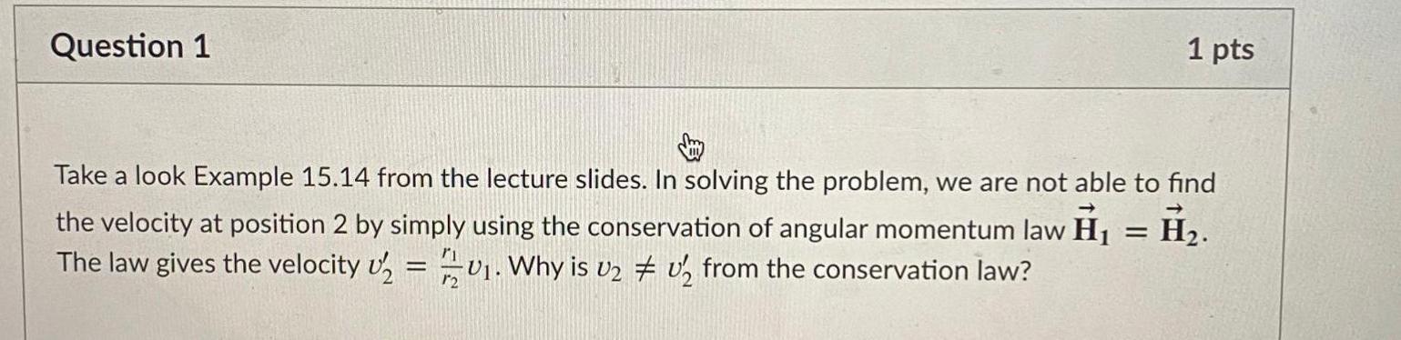 Question 1 1 pts Take a look Example 15.14 from the | Chegg.com