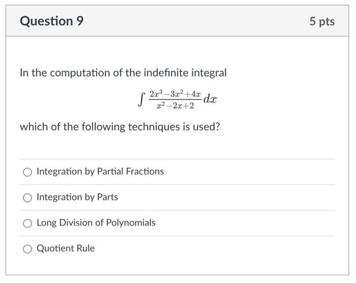 Solved Question 9 5 pts In the computation of the indefinite | Chegg.com