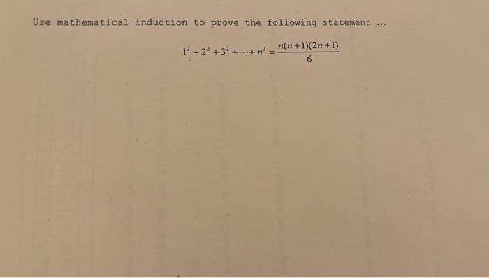 Solved Use mathematical induction to prove the following | Chegg.com