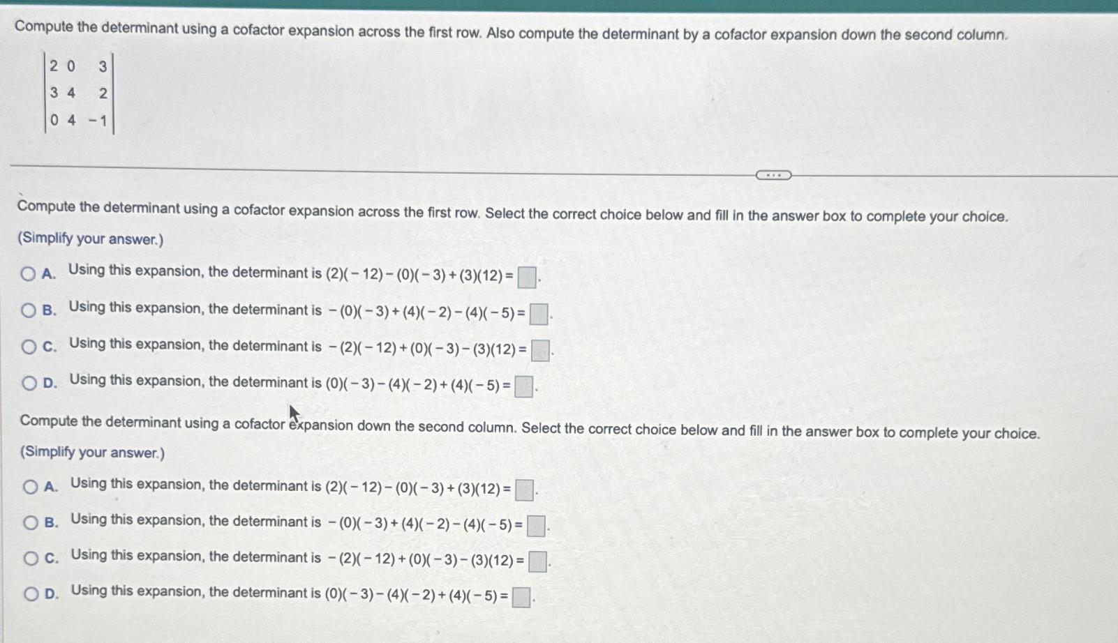 Solved Compute the determinant using a cofactor expansion Chegg