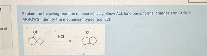 Solved Explain the following reaction mechanistically. Show | Chegg.com