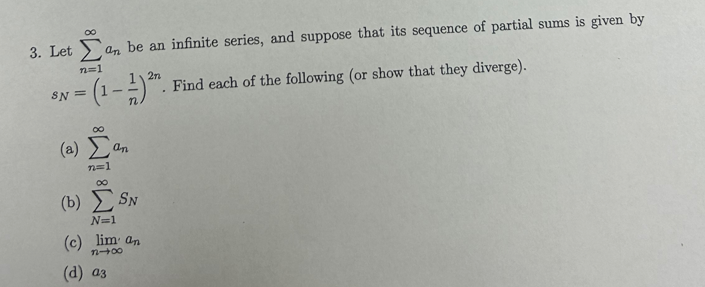 Solved Let ∑n 1∞an ﻿be An Infinite Series And Suppose That