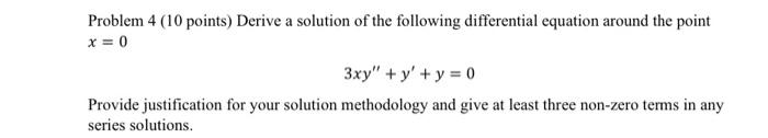 Solved Problem 4 (10 points) Derive a solution of the | Chegg.com