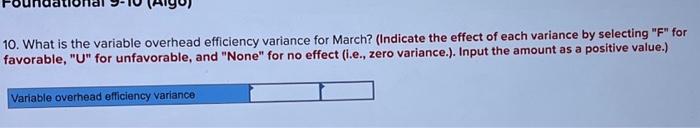Solved 10. What is the variable overhead efficiency variance | Chegg.com