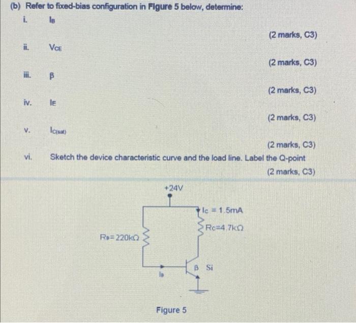 Solved (b) Refer To Fixed-bias Configuration In Figure 5 | Chegg.com