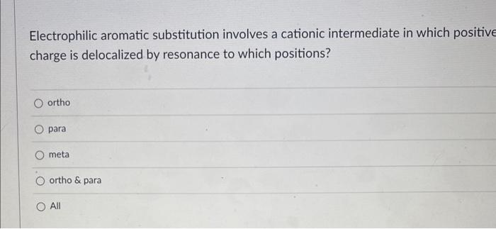 Solved Electrophilic aromatic substitution involves a | Chegg.com