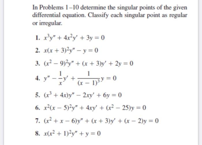 solved-in-problems-1-10-determine-the-singular-points-of-the-chegg