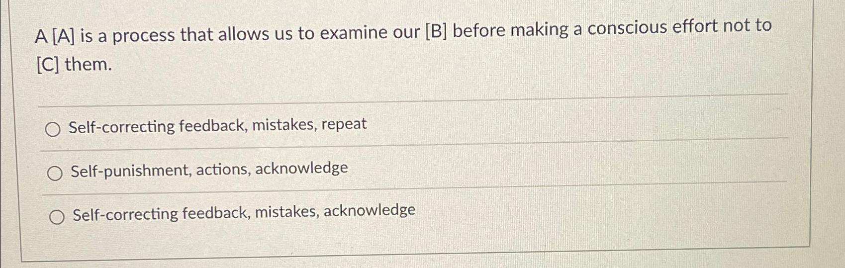 Solved A[A] ﻿is a process that allows us to examine our B | Chegg.com