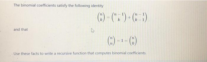 Solved The binomial coefficients satisfy the following | Chegg.com