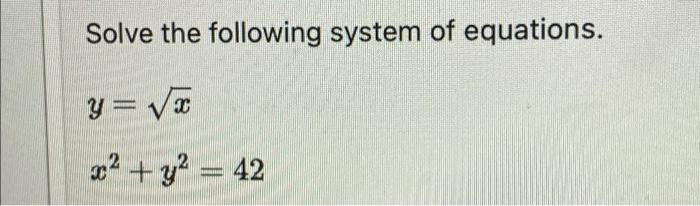 Solved Solve the following system of equations. y = SC 2 x² | Chegg.com