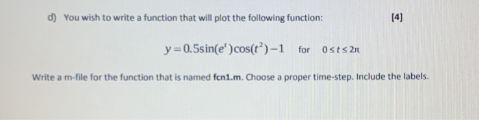 Solved d) You wish to write a function that will plot the | Chegg.com
