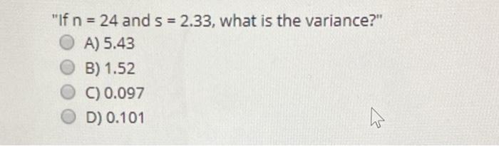 Solved If N 24 And S 2 33 What Is The Variance Oa Chegg Com