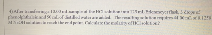 Solved 4) After transferring a 10.00 mL sample of the HCl | Chegg.com