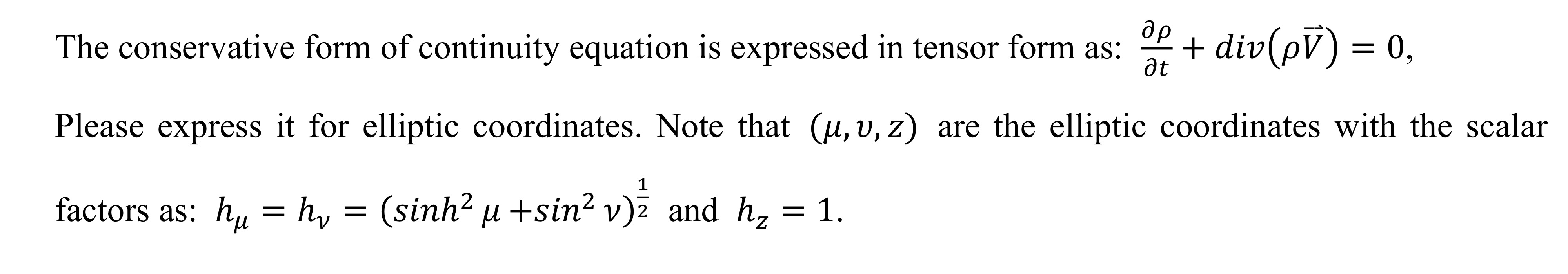 Solved The conservative form of continuity equation is | Chegg.com