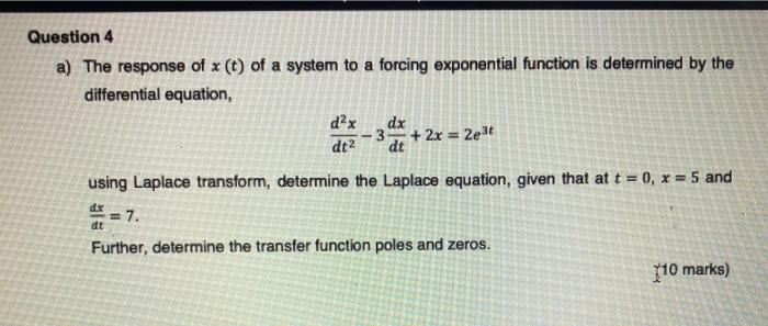 Solved Question 4 a) The response of x (c) of a system to a | Chegg.com