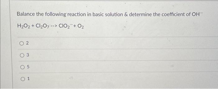 Solved Balance The Following Reaction In Basic Solution \& | Chegg.com