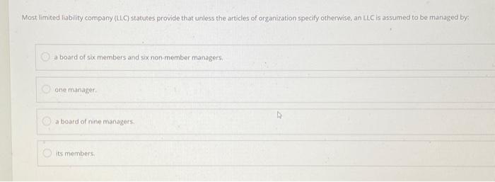 Most limited liability company (LCC) statutes provide | Chegg.com
