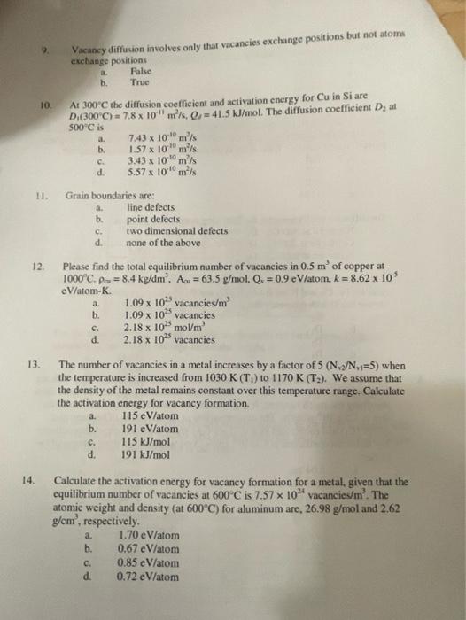 Solved 9. Vacancy diffusion involves only that vacancies | Chegg.com