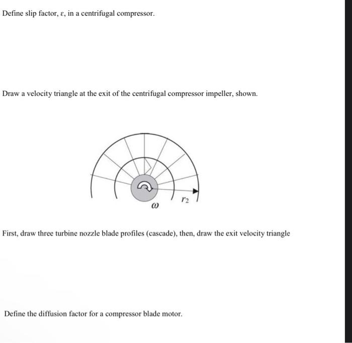 Solved Define slip factor, ε, in a centrifugal compressor.