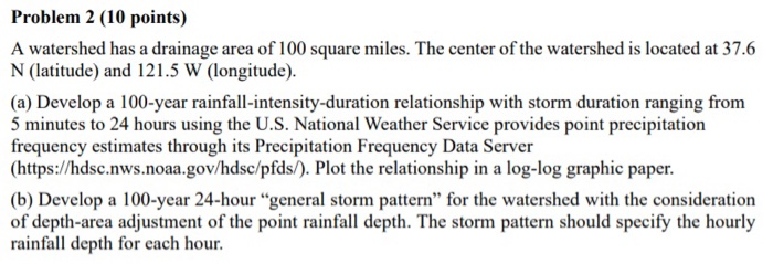 Problem 2 (10 points) A watershed has a drainage area | Chegg.com