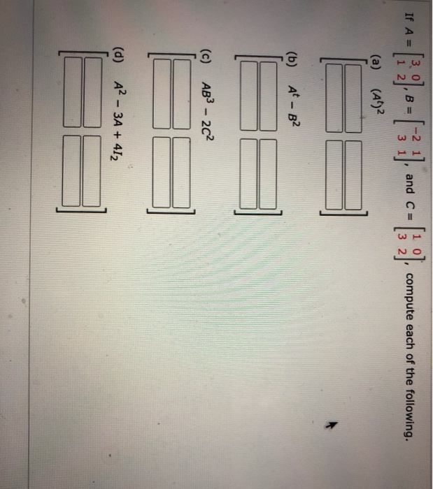 Solved 3 If A = B = and C= compute each of the following. | Chegg.com