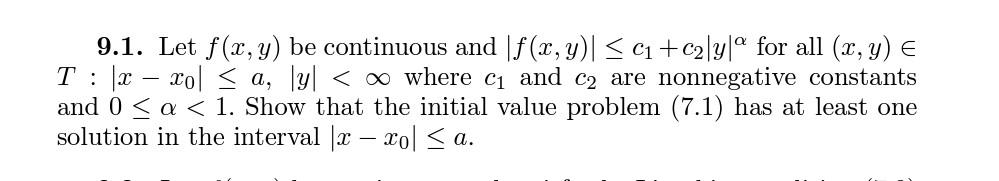 Solved 9.1. Let F(x,y) Be Continuous And ∣f(x,y)∣≤c1+c2∣y∣α | Chegg.com