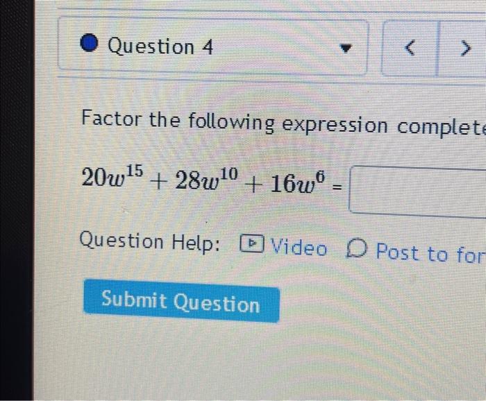 Solved Question 4 ( > Factor the following expression | Chegg.com