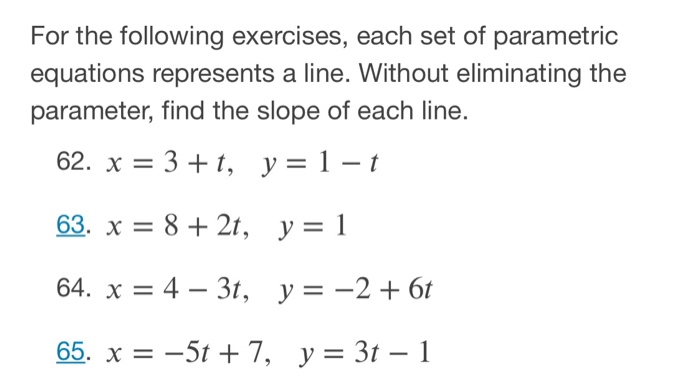 Solved For the following exercises, each set of parametric | Chegg.com