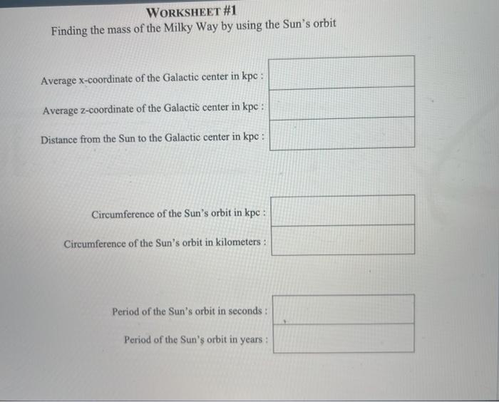 WORKSHEET #1 Finding the mass of the Milky Way by | Chegg.com