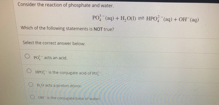 Solved Consider the reaction of phosphate and water. Po - | Chegg.com
