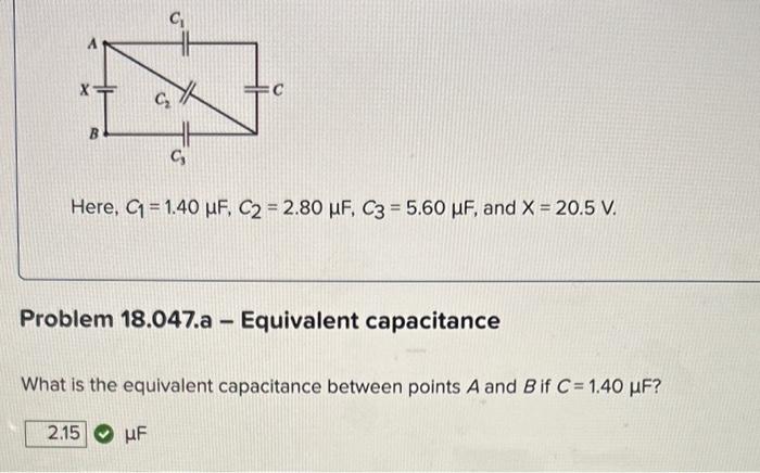 Here, C1=1.40μF,C2=2.80μF,C3=5.60μF, and X=20.5 V. | Chegg.com