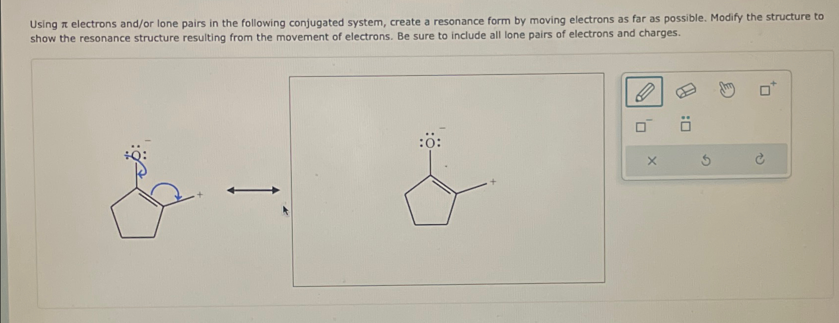 Solved Using π ﻿electrons and/or lone pairs in the following | Chegg.com